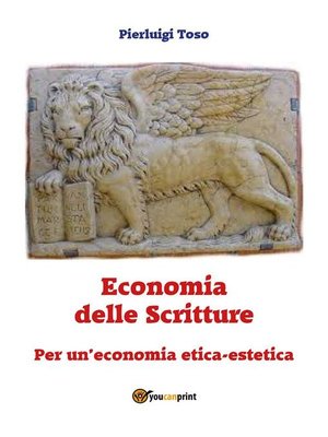 cover image of Economia delle Scritture. Per un'economia etica-estetica